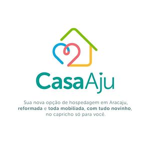 Casaaju - Sua Nova Opcao De Hospedagem Em Aracaju, Reformada E Toda Mobiliada, Com Tudo Novinho, No Capricho So Para Voce Villa Exterior photo